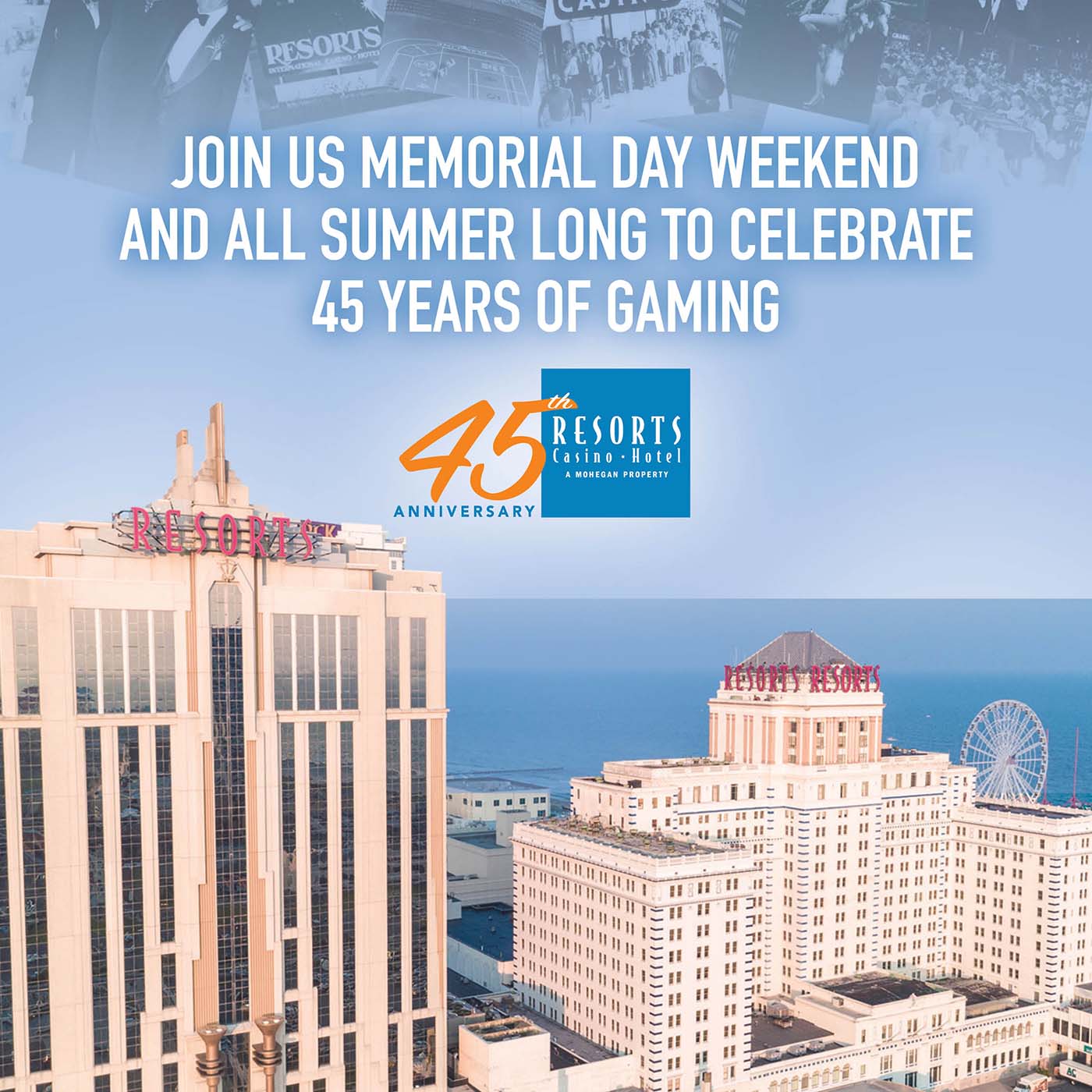 Resorts Casino Hotel, the First Casino Hotel in AC, Celebrates its 45th  Anniversary this Memorial Day Weekend